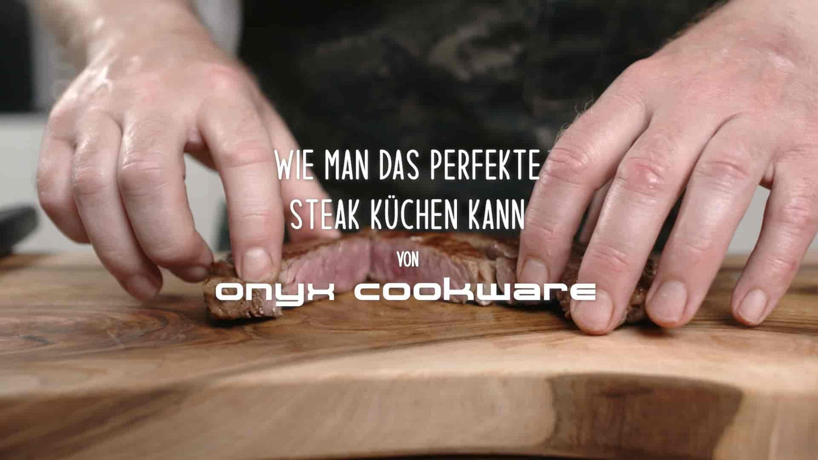 DAS PERFEKTE STEAK